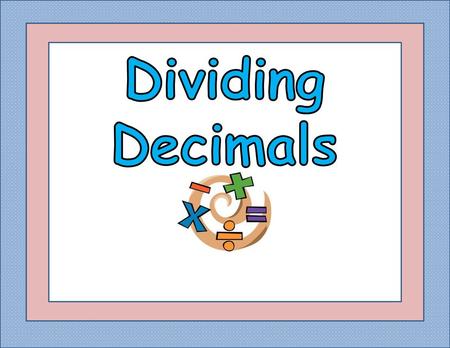Dividing Decimals Review